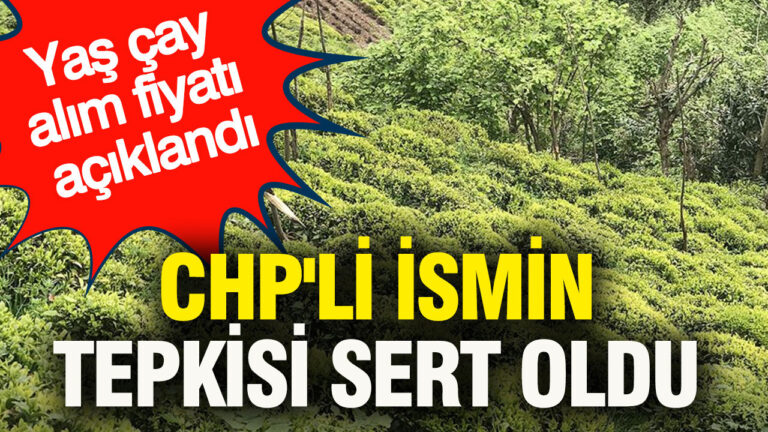 yas-cay-alim-fiyati-aciklandi-chpli-ismin-tepkisi-sert-oldu-LPhSW5wP