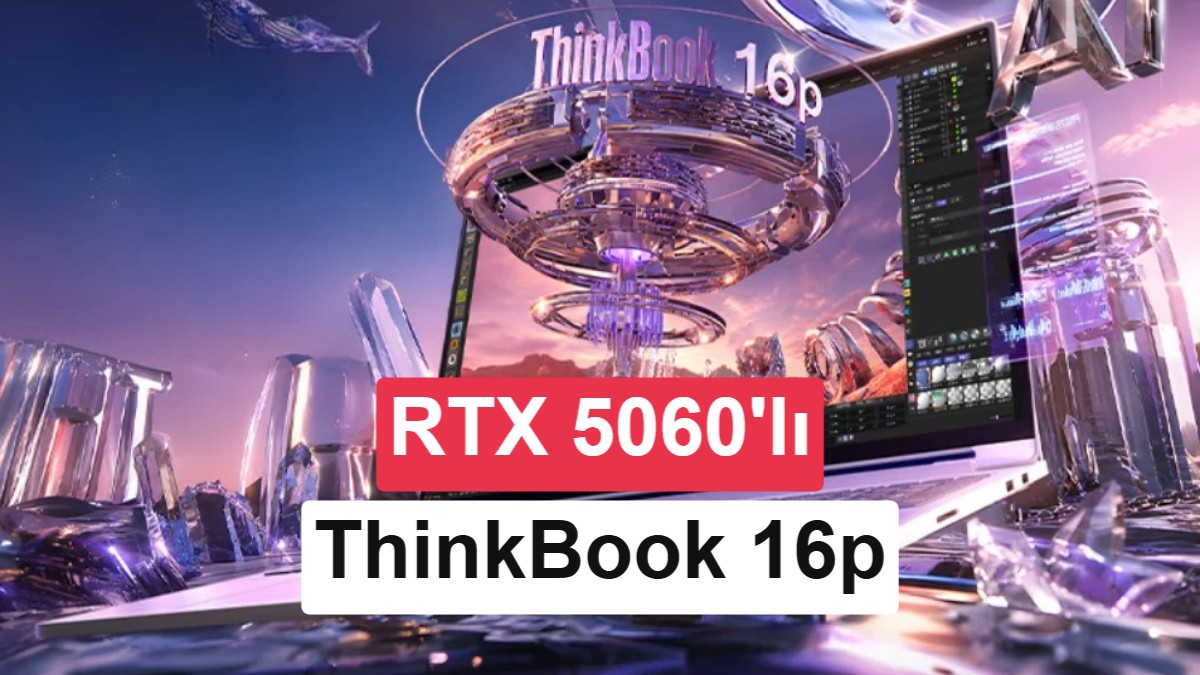Lenovo ThinkBook 16p 2026, RTX 5060’lı yeni sürümüyle tanıtıldı